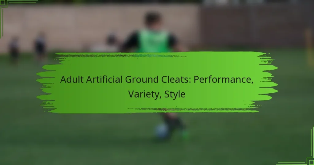 Adult Artificial Ground Cleats: Performance, Variety, Style
