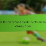 Adult Firm Ground Cleats: Performance, Variety, Style
