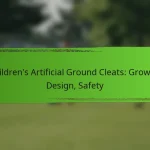 Children’s Artificial Ground Cleats: Growth, Design, Safety