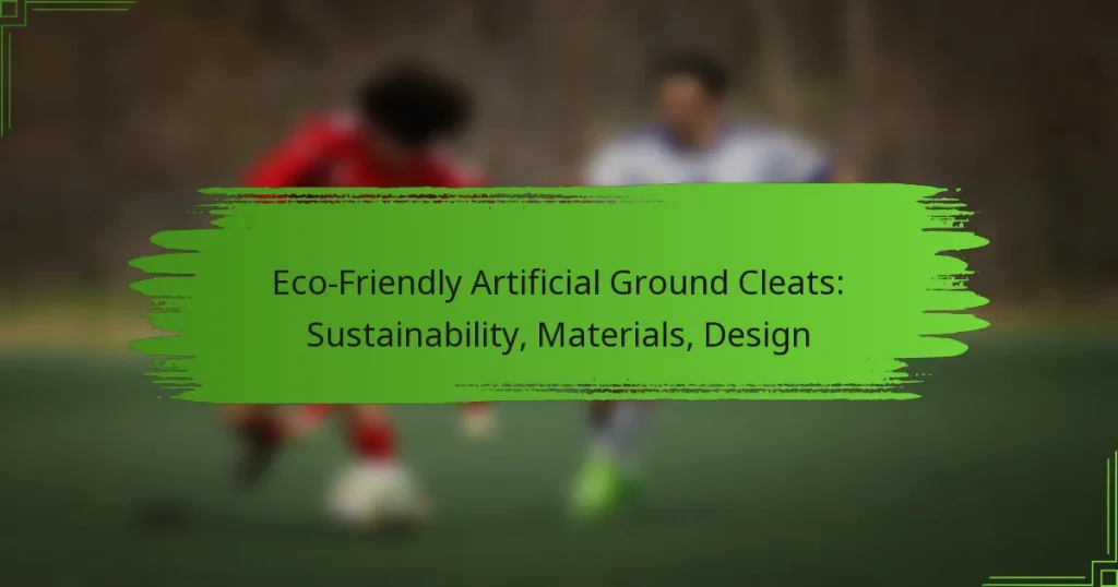 Eco-Friendly Artificial Ground Cleats: Sustainability, Materials, Design