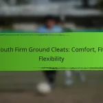 Youth Firm Ground Cleats: Comfort, Fit, Flexibility