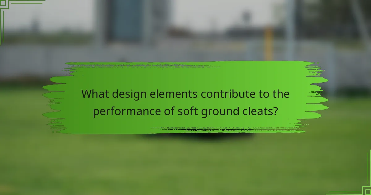 What design elements contribute to the performance of soft ground cleats?