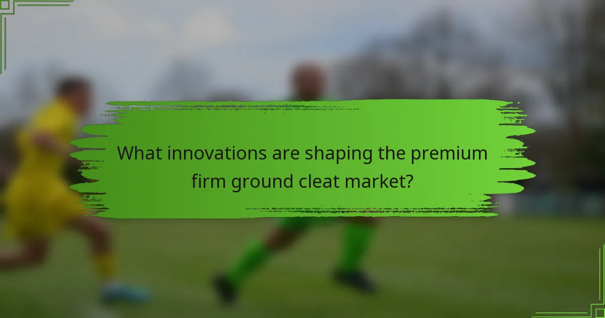 What innovations are shaping the premium firm ground cleat market?