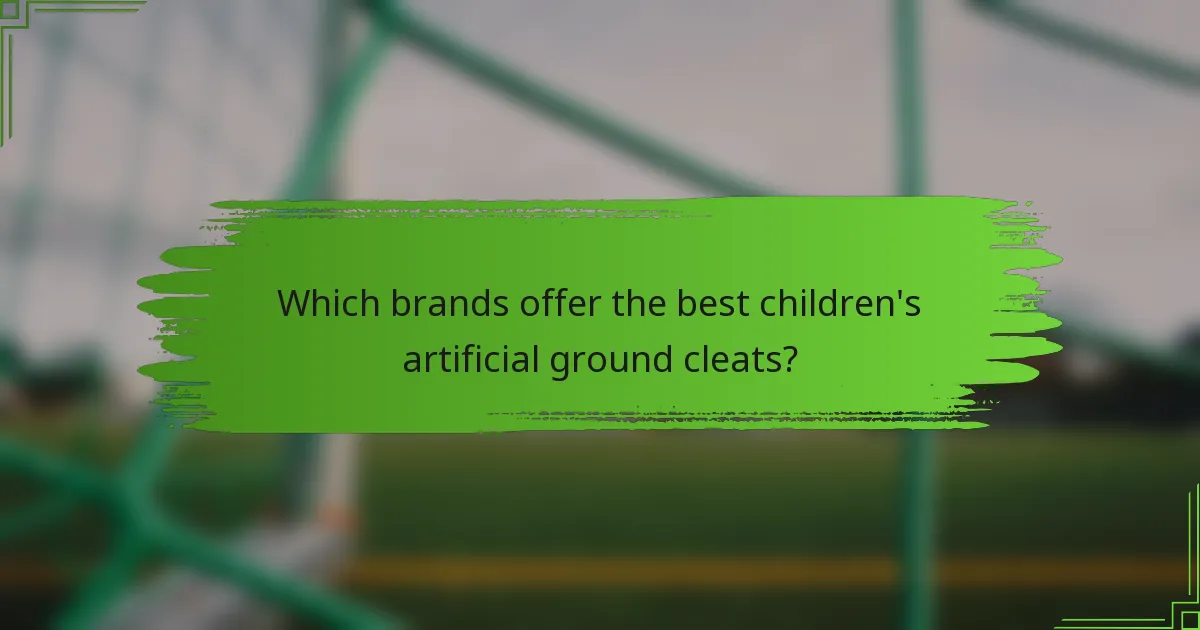 Which brands offer the best children's artificial ground cleats?